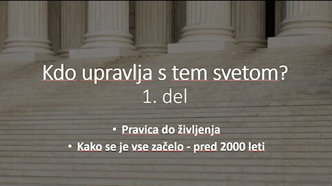 Kdo upravlja s tem svetom? - 1. del - Pravica do zivljenja - Kako se je zacelo