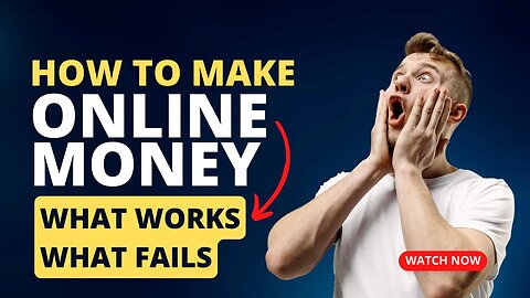 The Truth About How To Make Money Online 2023 - What Works, What Fails