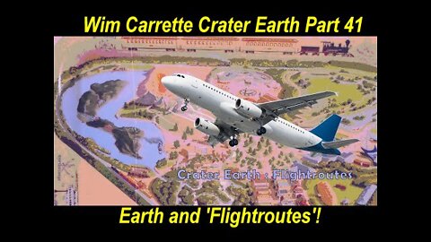Wim Carrette Crater Earth Part 41: Earth and 'Flightroutes'! [01.03.2022]