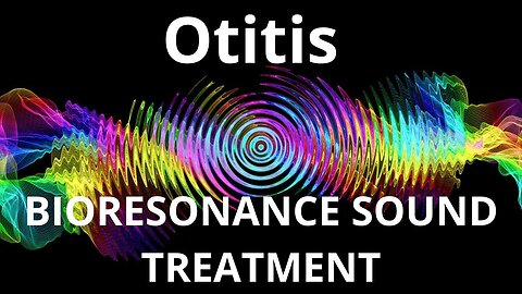Otitis_Session of resonance therapy_BIORESONANCE SOUND THERAPY