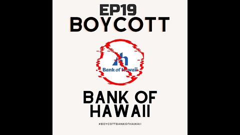 Boycott Bank Of Hawaii EP19