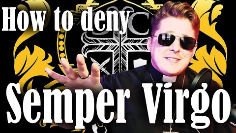 How to deny Semper Virgo.