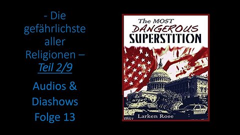 Teil 2/9 (Die Widerlegung) | Die gefährlichste aller Religionen - Audios und Diashows Folge 13