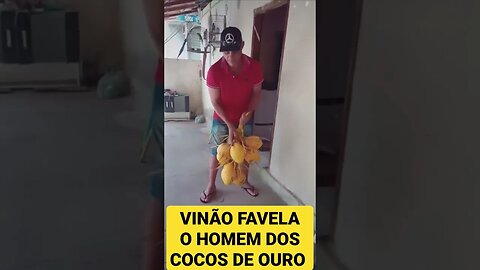 VINÃO FAVELA O HOMEM DOS COCOS DE OURO