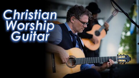 Worship Music - Instrumental Guitar