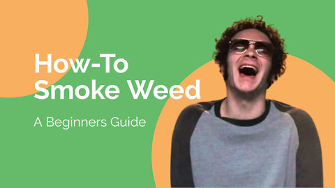 How To Smoke Weed - Newb Instructions