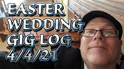 Wedding DJ Gig Log 04.04.21 - Easter 2021