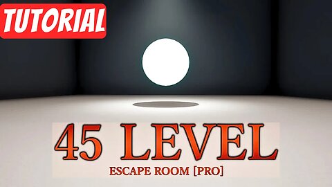 45 Level Escape Room Pro - ( EASY TUTORIAL PART 1)