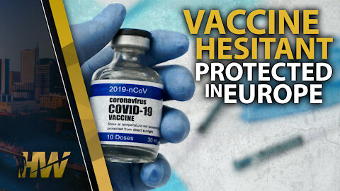 VACCINE HESITANT PROTECTED IN EUROPE