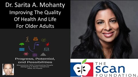 Dr Sarita A. Mohanty - The SCAN Foundation - Improving The Quality Of Health & Life For Older Adults