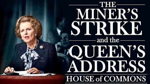 Margaret Thatcher | Statement on the Miner's Strike and the Queen's Address 1984 | 05/11/1984