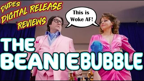 Dudes Digital Release Reviews - The Beanie Bubble