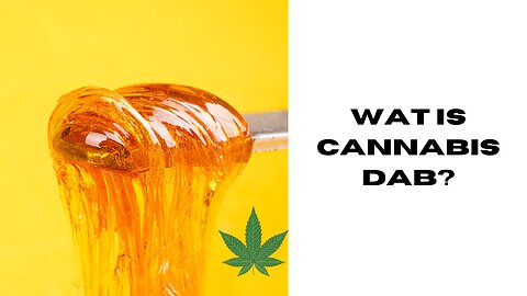 Wat is nou cannabis dab?