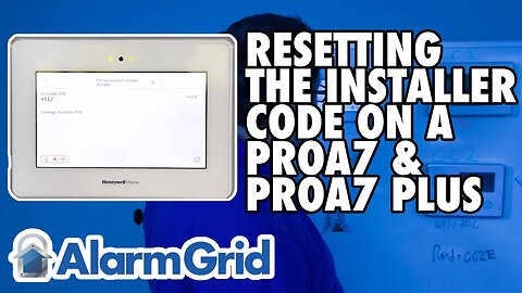 PROA7 or PROA7PLUS - Resetting the Installer Code