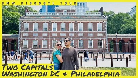 BMW K1600 Adventures: Washington DC to Philadelphia | Americas Two National Capitals