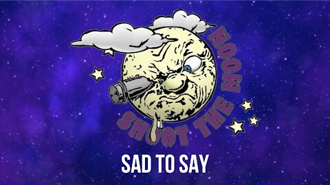 Sad to Say by Shoot the Moon
