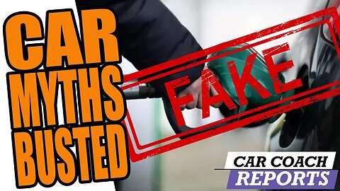 BUSTING 7 Car Myths You Should NOT Believe!