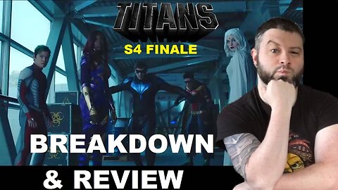 Titans Season 4 Finale BREAKDOWN & REVIEW