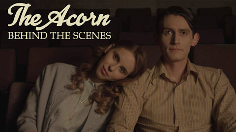 The Acorn - Behind The Scenes