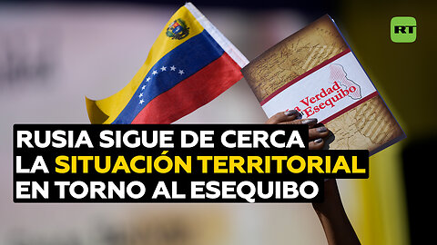 Rusia sigue de cerca la situación territorial en torno al Esequibo