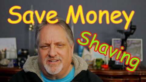 How I Am Saving Money Shaving