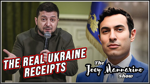 The Joey Mannarino Show, Ep. 9: The REAL Ukraine Receipts