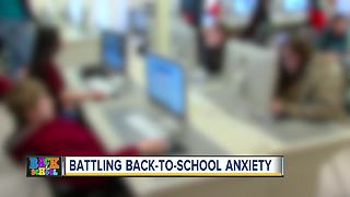 Helping kids cope with back-to-school anxiety