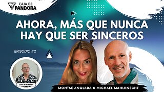 AHORA, MÁS QUE NUNCA HAY QUE SER SINCEROS con Montse Anglada y Michael Mahlknecht