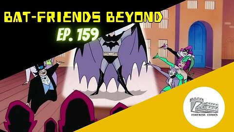 Bat-Friends Beyond Ep. 159: Razz Al Ghoul