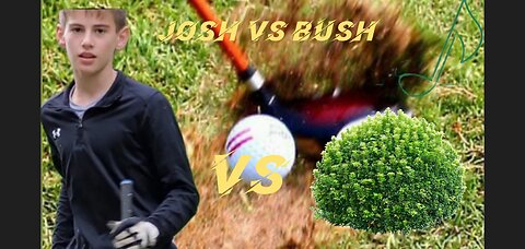 Josh VS A Bush