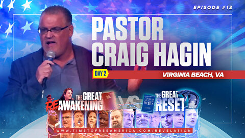 Pastor Craig Hagin | Will God Protect His Believers? | The Great Reset Versus The Great ReAwakening