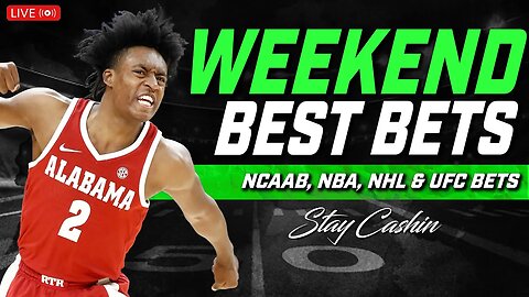 Weekend Best Bets | NCAAB, NBA & NHL Bets