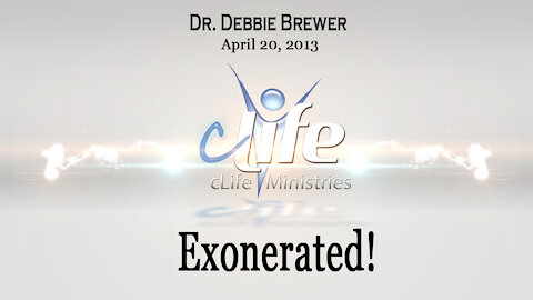"Exonerated!" Debbie Brewer April 19, 2013