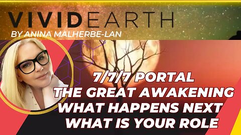 777 PORTAL: TAKING STOCK OF THE GREAT AWAKENING, WHAT HAPPENS NEXT & WHAT IS YOUR ROLE?