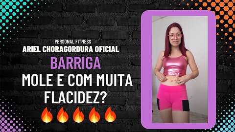 Barriga mole e com muita flacidez?