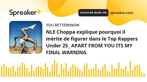 NLE Choppa explique pourquoi il mérite de figurer dans le Top Rappers Under 25_ APART FROM YOU ITS M