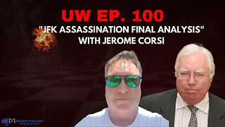 Unrestricted Warfare Ep. 100 | "JFK Assassination Final Analysis" with Jerome Corsi