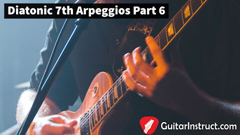 Diatonic 7th Arpeggios Part 6 (Epi 26)