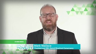 Delta Dental Spotlight on Civility: Mark Wallace from the Detroit Riverfront Conservancy