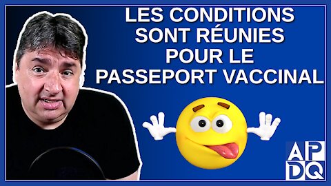 Les conditions sont réunies pour mettre en place le passeport vaccinal. Dit Dubé