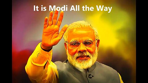 It is Modi All the Way (A Song)