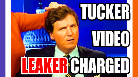 Leaker of Tucker's Candid Videos CHARGED