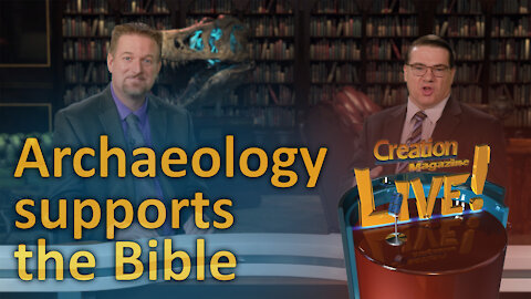 Archaeology supports the Bible (Creation Magazine LIVE! 7-06)