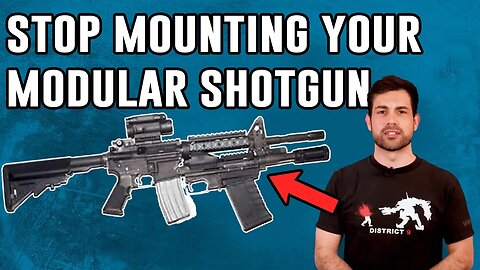 Stop Mounting Your M-26 Modular Shotgun!