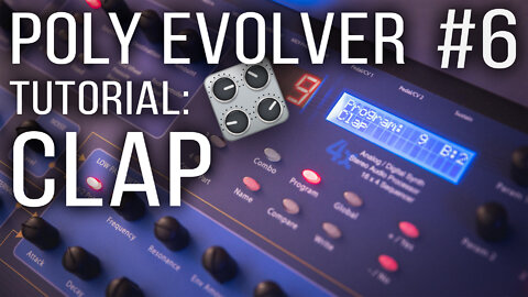 Poly Evolver Tutorial #6 - Clap