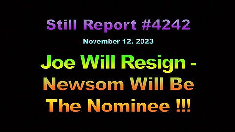 Joe Will Resign – Newsom Will Be the Nominee!!!, 4242