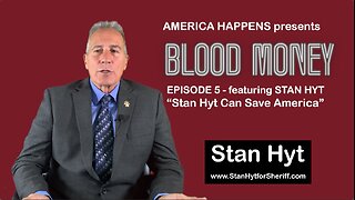 "Stan Hyt can save America" - Blood Money PODCAST - Episode 5