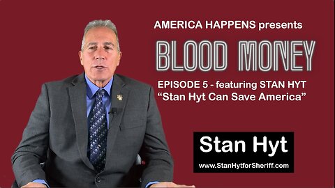 "Stan Hyt can save America" - Blood Money PODCAST - Episode 5