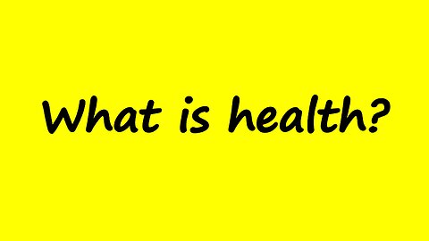 What is Health?