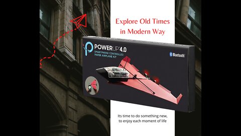 POWERUP 4.0 The Next-Generation Smartphone Controlled Paper Airplane Kit